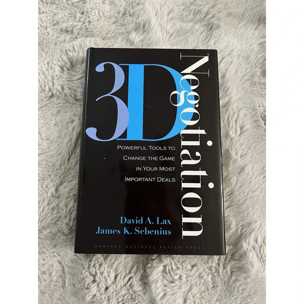 3-D Negotiation :‎ Powerful Tools to Change the Game...  Hardcover